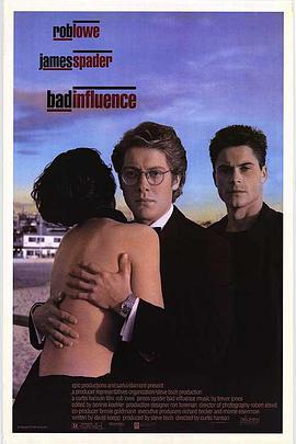 都市狂情 Bad Influence.1990 字幕下载