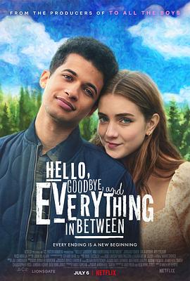 初识与告别之间 Hello, Goodbye and Everything in Between.2022 字幕下载