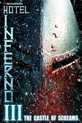 地狱旅店3 Hotel Inferno 3: The Castle of Screams.2018 字幕下载