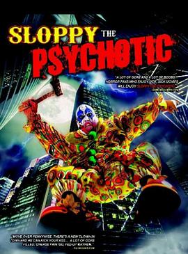 Sloppy the Psychotic .2012 字幕下载