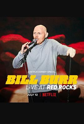 比尔·伯尔：红石现场 Bill Burr: Live at Red Rocks.2022 字幕下载