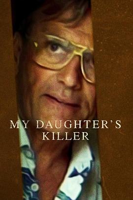 杀害我女儿的凶手 My Daughter's Killer.2022 字幕下载