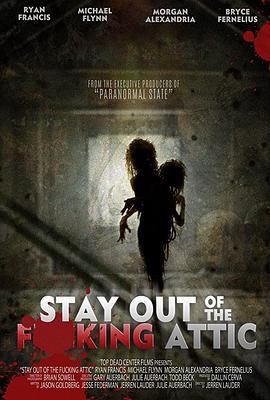 别去阁楼 Stay Out of the F**king Attic.2020 字幕下载