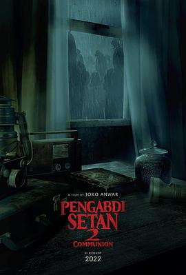撒旦的奴隶2 Pengabdi Setan 2: Communion.2022 字幕下载