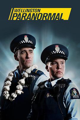 惠灵顿灵异档案 第三季 Wellington Paranormal Season 3.2021 字幕下载