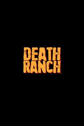 Death Ranch .2020 字幕下载