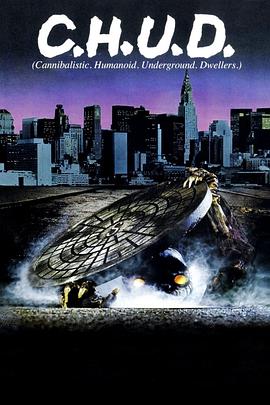 地下怪物 C.H.U.D..1984 字幕下载