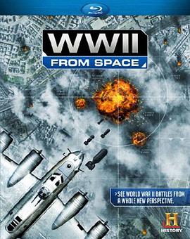 从太空看二战 WWII from Space.2012 字幕下载