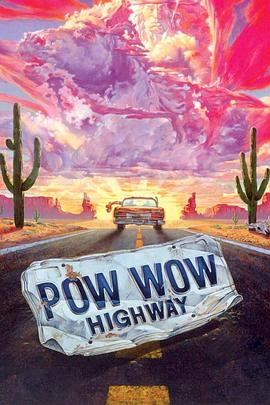印第安高速路 Powwow Highway.1989 字幕下载