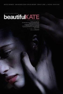 美丽的凯特 Beautiful Kate.2009 字幕下载