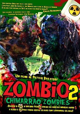 Zombio 2: Chimarrão Zombies .2013 字幕下载