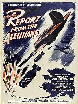来自阿留申群岛的报告 Report from the Aleutians.1943 字幕下载