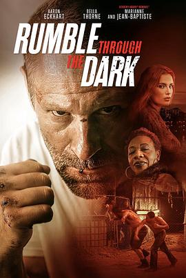 黑暗斗士 Rumble Through the Dark.2023 字幕下载