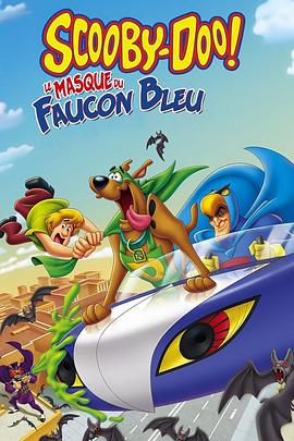 史酷比:蓝猎鹰面具 Scooby-Doo! Mask of the Blue Falcon.2012 字幕下载