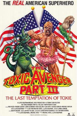 毒魔复仇3：毒魔最后的诱惑 The Toxic Avenger Part III: The Last Temptation of Toxie.1989 字幕下载