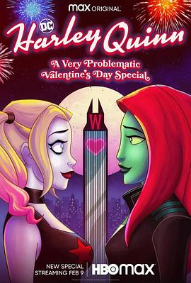 哈莉奎茵：问题多多的情人节特集 Harley Quinn: A Very Problematic Valentine's Day Special.2023 字幕下载