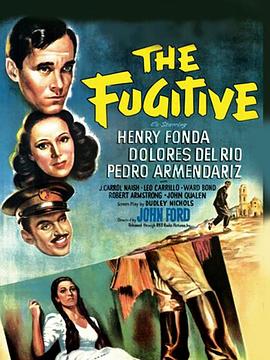 逃亡者 The Fugitive.1947 字幕下载