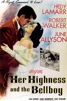 公主与侍者 Her Highness and the Bellboy.1945 字幕下载