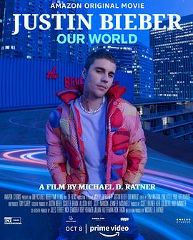 贾斯汀·比伯：我们的世界 Justin Bieber: Our World.2021 字幕下载