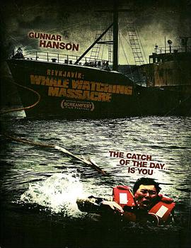 雷克雅未克鲸鱼大屠杀 Reykjavik Whale Watching Massacre.2009 字幕下载