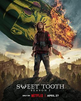 鹿角男孩 第二季 Sweet Tooth Season 2.2023 字幕下载