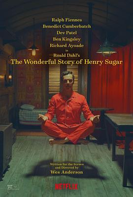 亨利·休格的神奇故事2 The Wonderful Story of Henry Sugar.2023 字幕下载