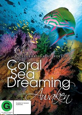 梦幻珊瑚海：唤醒 Coral Sea Dreaming: Awaken.2010 字幕下载