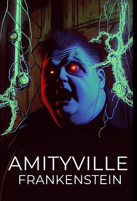 Amityville Frankenstein .2023 字幕下载