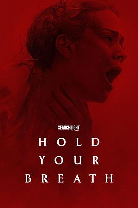 別呼吸 Hold Your Breath.2024 字幕下载