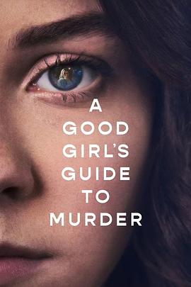 好女孩的谋杀调查指南 A Good Girl's Guide to Murder.2024 字幕下载
