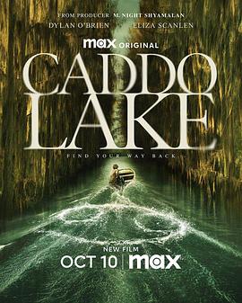 凯多湖的消失 Caddo Lake.2024 字幕下载