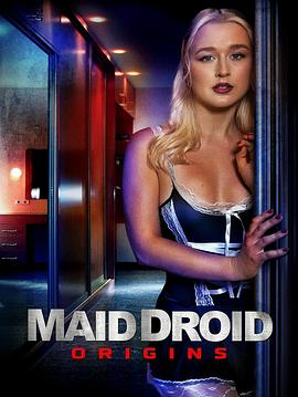 女仆机器人起源 Maid Droid Origins.2024 字幕下载