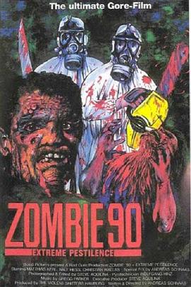 极端瘟疫 Zombie '90: Extreme Pestilence.1991 字幕下载