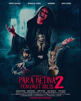 恶魔女追逐者2 Para Betina Pengikut Iblis: Part 2.2024 字幕下载