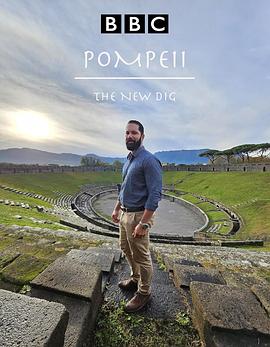 庞贝古城最新挖掘工作 Pompeii: The New Dig.2024 字幕下载