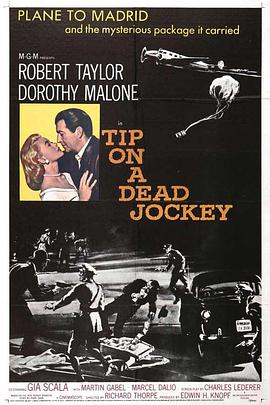 国际飞龙党 Tip on a Dead Jockey.1957 字幕下载