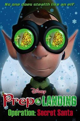 精灵兰尼和韦恩的圣诞前夜：圣诞老人秘密行动 Prep & Landing Stocking Stuffer: Operation: Secret Santa.2010 字幕下载