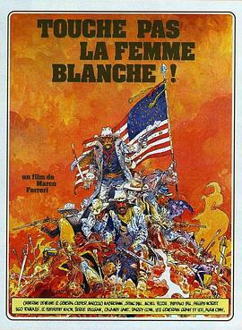 不要伤害白种女人 Touche pas à la femme blanche.1974 字幕下载