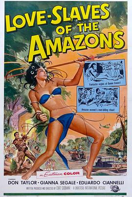 亚马逊人的爱情奴隶 Love Slaves of the Amazons.1957 字幕下载