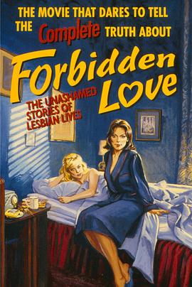 禁忌之恋：蕾丝们肆无忌惮的生活之曲 Forbidden Love: The Unashamed Stories of Lesbian Lives.1992 字幕下载