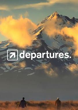游历札记 第一季 Departures Season 1.2008 字幕下载