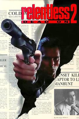 日落杀手2 致命一击 Relentless II: Dead On.1992 字幕下载