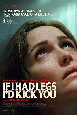如果有腿，我会踢你 If I Had Legs I’d Kick You.2025 字幕下载