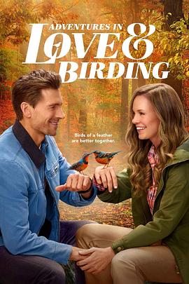 爱情与观鸟历险记 Adventures in Love & Birding.2025 字幕下载