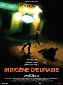 东方漂泊 Indigène d'Eurasie.2010 字幕下载