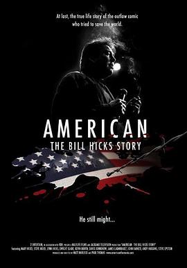 比尔·希克斯的故事 American: The Bill Hicks Story.2009 字幕下载