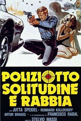 独闯虎穴 Poliziotto, solitudine e rabbia.1980 字幕下载