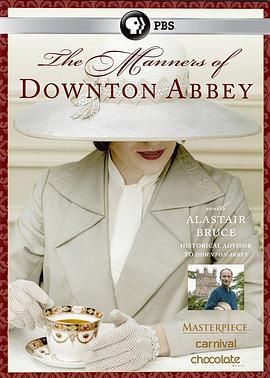 唐顿庄园中的礼仪 Masterpiece - The Manners of Downton Abbey.2015 字幕下载