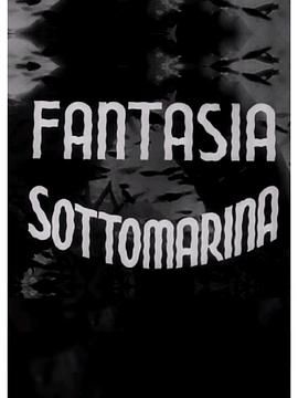 Fantasia sottomarina .1940 字幕下载