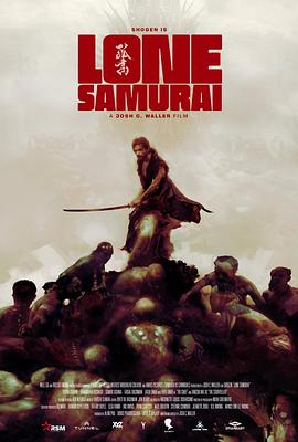 孤独武士 Lone Samurai.2025 字幕下载